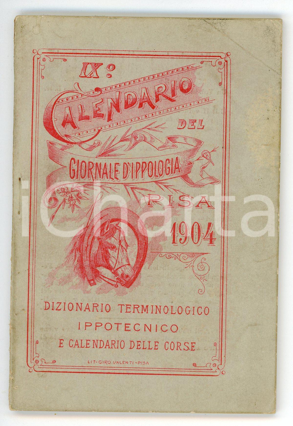 Libro, pubblicazione d epoca 1904 PISA  IX Calendario Giornale d Ippologia  Dizionario ippotecnico e corse 1