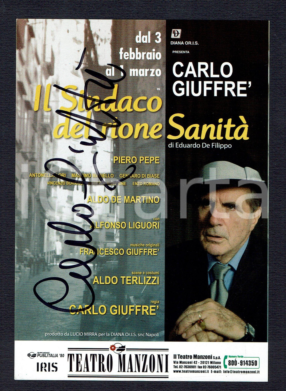 Autografo originale 2009 Carlo GIUFFRE’ Autografo originale su cartoncino pubblicitario del 2009 1