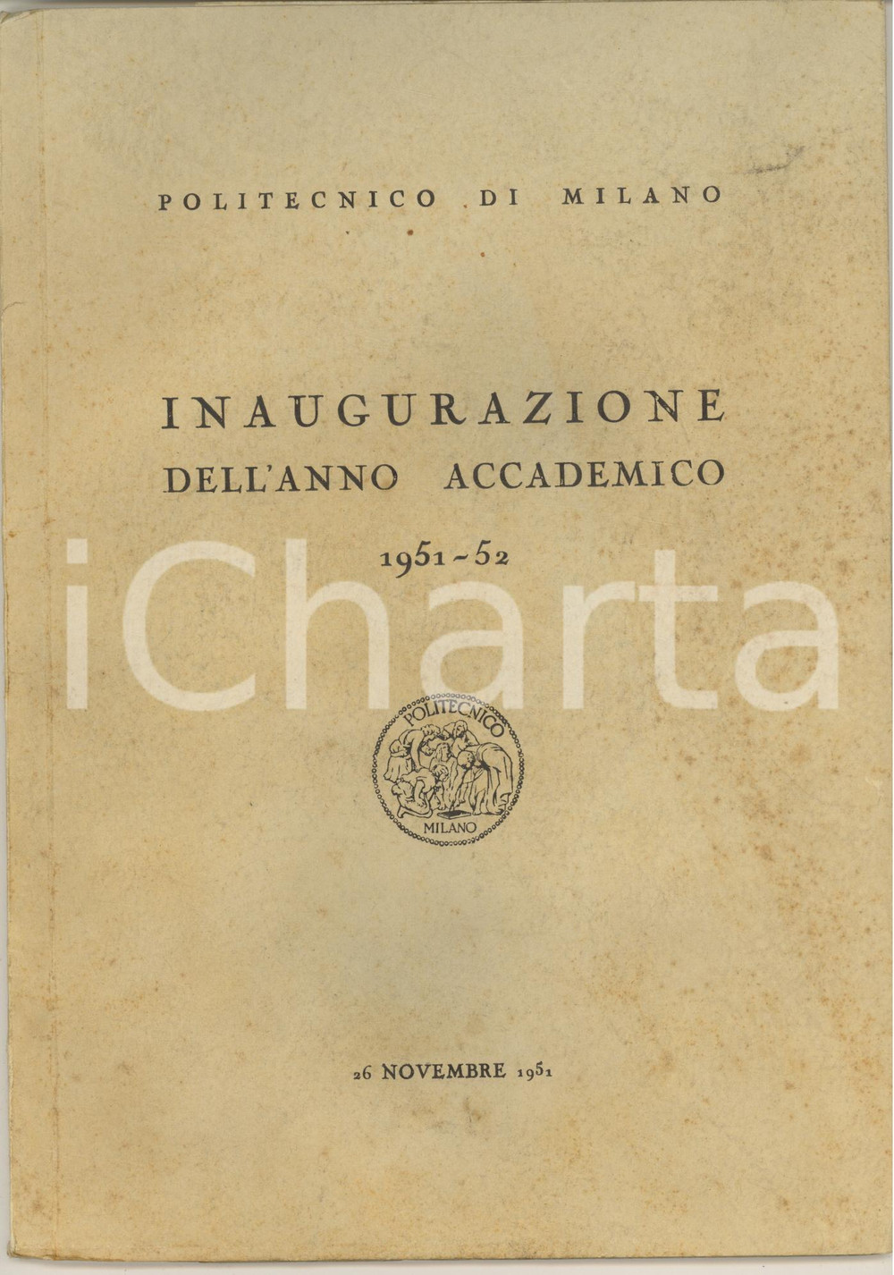 Libro, pubblicazione d epoca 1951 Politecnico di MILANO  Inaugurazione dell anno accademico 195152 1