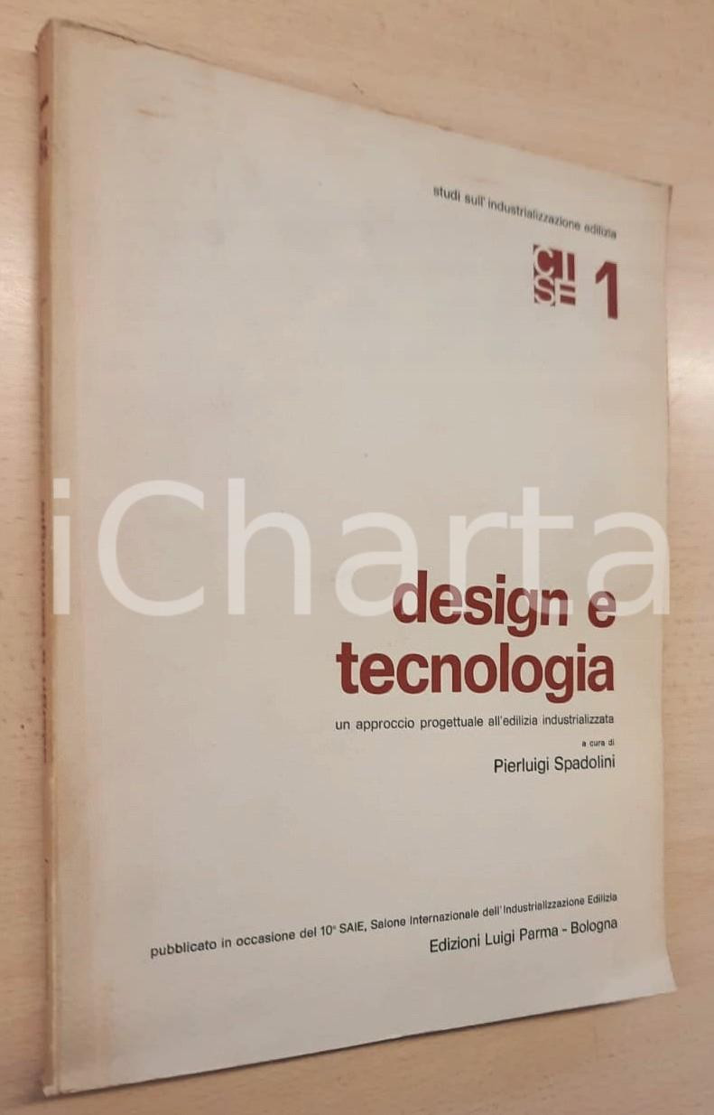 Libro, pubblicazione d epoca 1974 Pierluigi SPADOLINI Design e tecnologia  SIAE Industrializzazione Edilizia 1