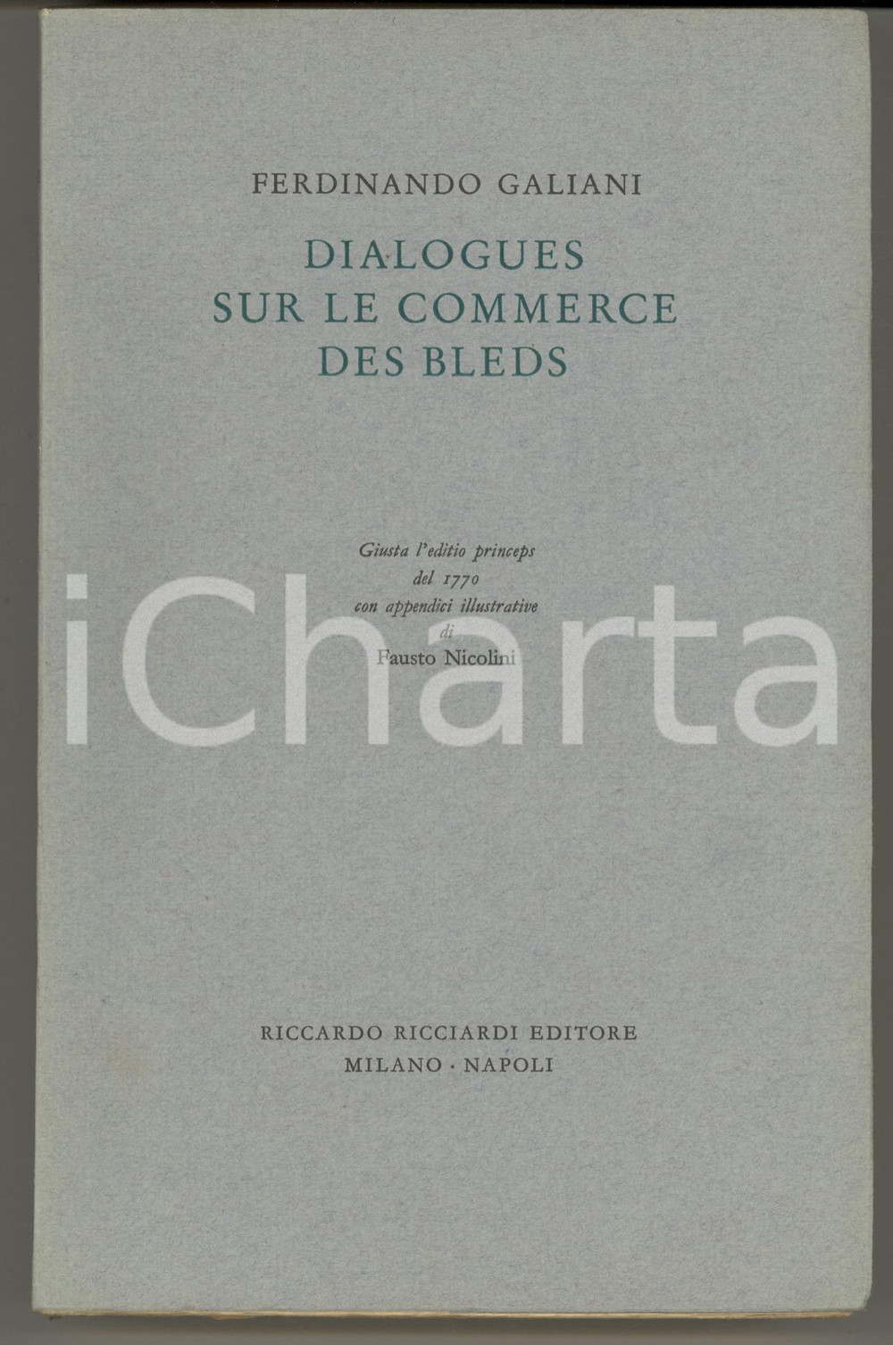 Libro, pubblicazione d epoca 1959 Ferdinando GALIANI Dialogues sur le commerce des bleds Ed. RICCIARDI 1