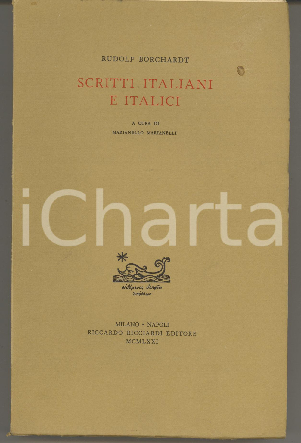 Libro, pubblicazione d epoca 1952 Rudolf BORCHARDT Scritti italiani e italici  Edizione RICCIARDI 1