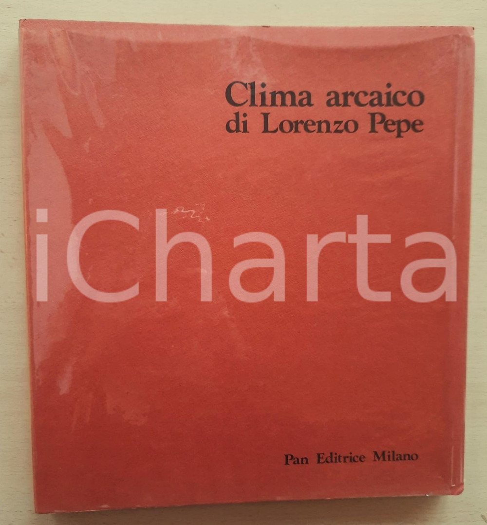 Libro, pubblicazione d epoca 1977 Clima arcaico di Lorenzo PEPE Pan Editrice  AUTOGRAFO 1