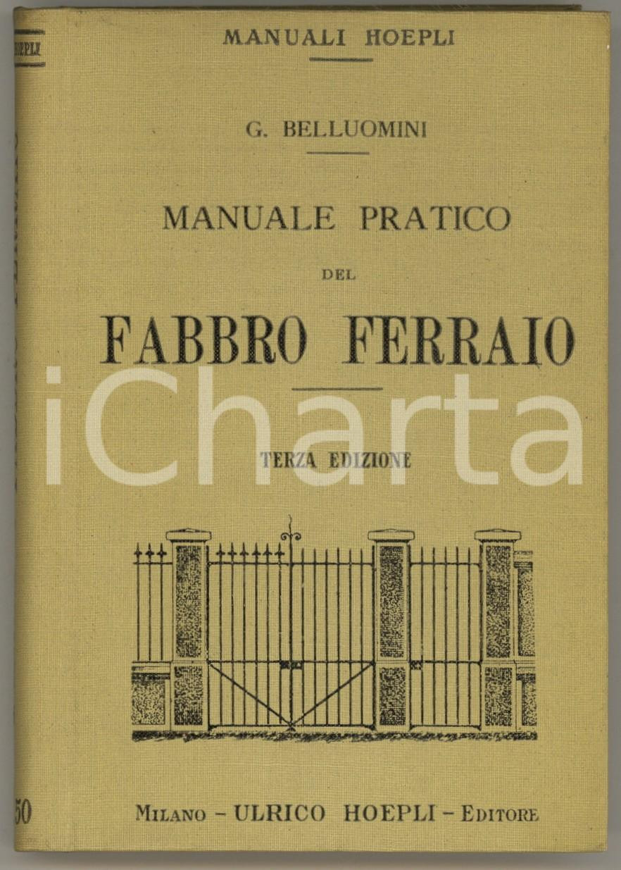 Libro, pubblicazione d epoca 1913 Giuseppe BELLUOMINI Manuale pratico del fabbro ferraio 3ed. HOEPLI 1