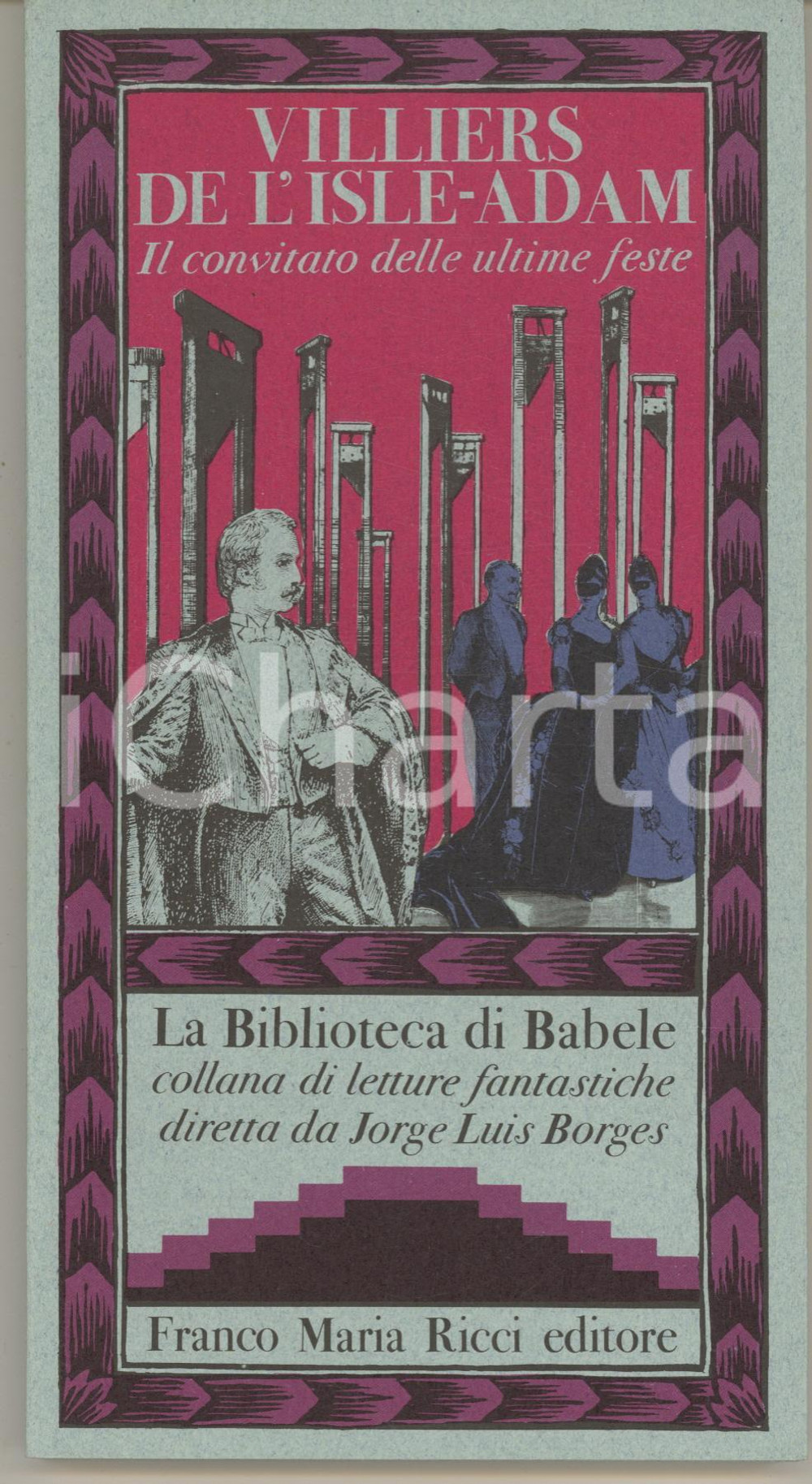 Libro, pubblicazione d epoca 1980 P. A. DE L ISLEADAM Il convitato delle ultime feste Franco Maria RICCI 1