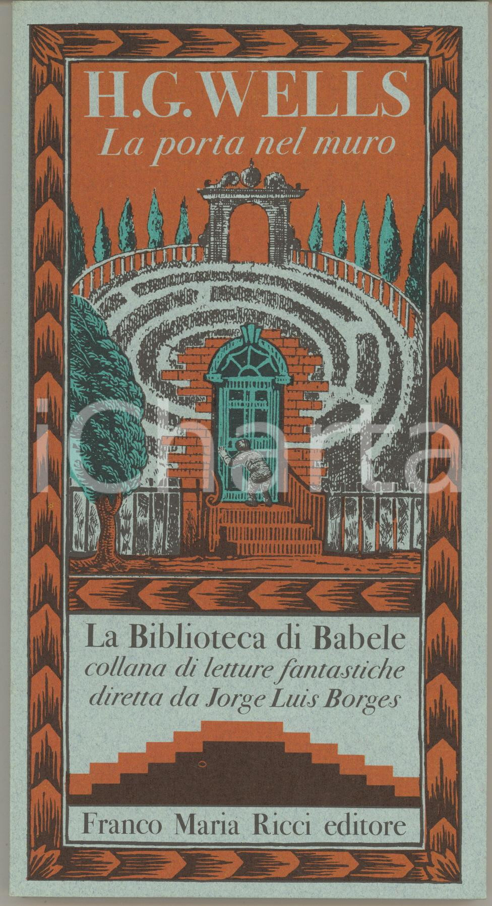 Libro, pubblicazione d epoca 1980 H. G. WELLS La porta nel muro Franco Maria RICCI Biblioteca Babele 1