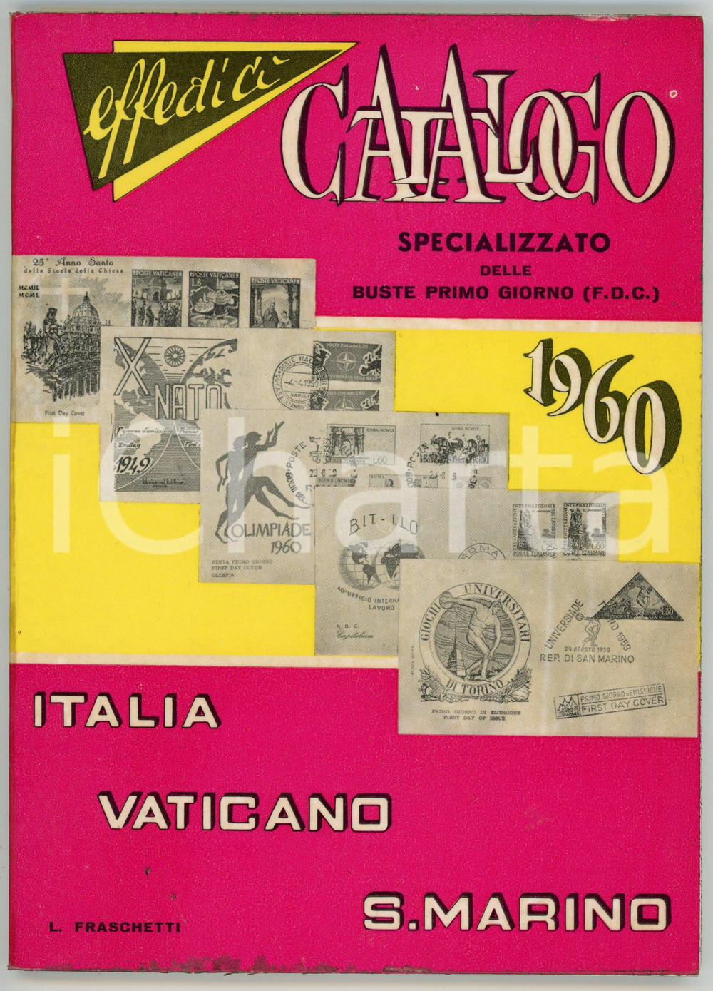 Libro, pubblicazione d epoca 1960 L. FRASCHETTI Catalogo EFFEDICI Specializzato buste primo giorno 1