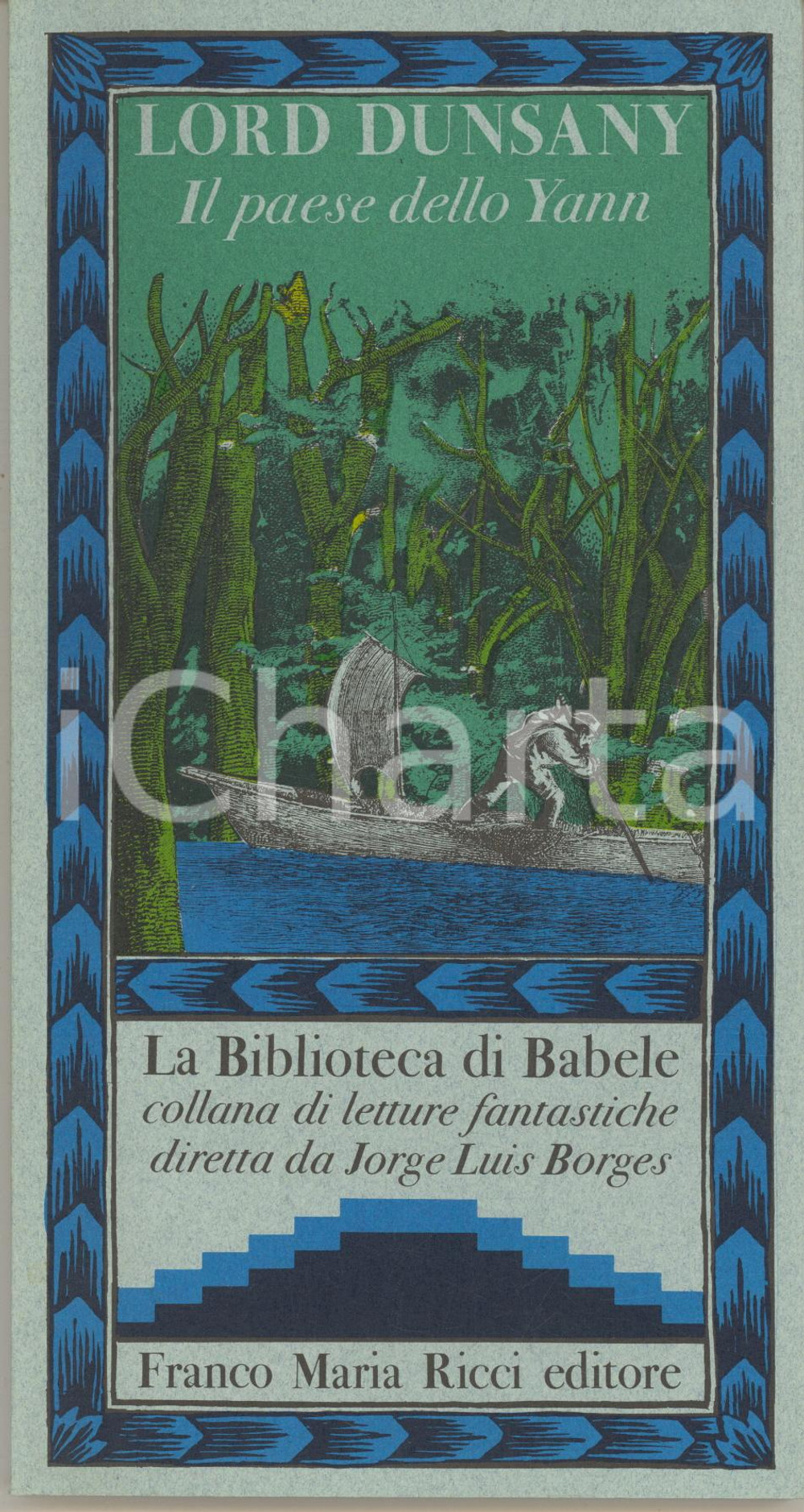 Libro, pubblicazione d epoca 1981 Lord DUNSANY Il paese dello Yann Franco Maria RICCI Biblioteca Babele 1