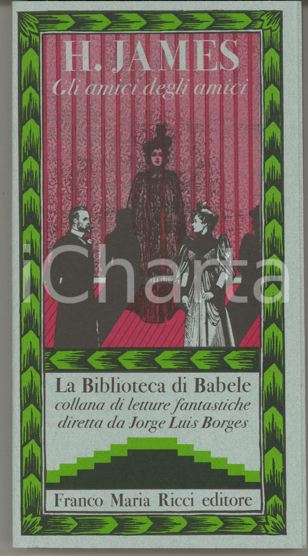 Libro, pubblicazione d epoca 1980 Henry JAMES Gli amici degli amici Franco Maria RICCI Biblioteca di Babele 1