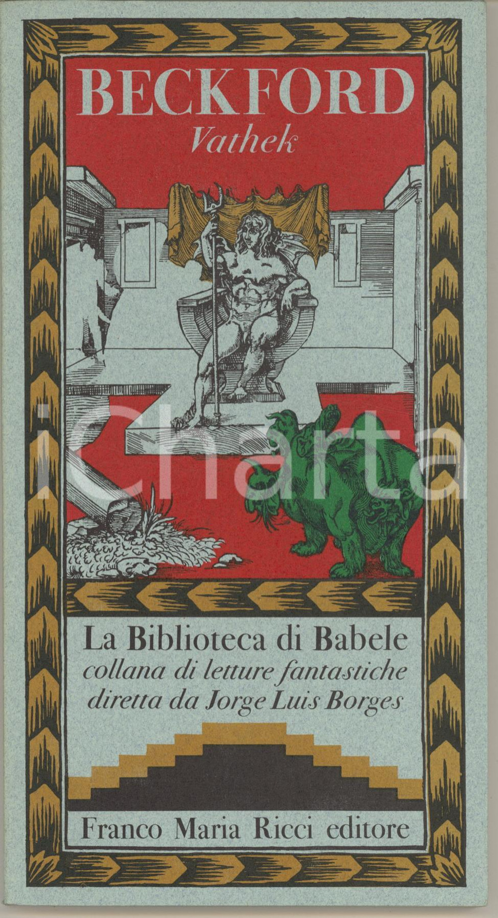 Libro, pubblicazione d epoca 1978 William BECKFORD Vathek Franco Maria RICCI Biblioteca di Babele 1