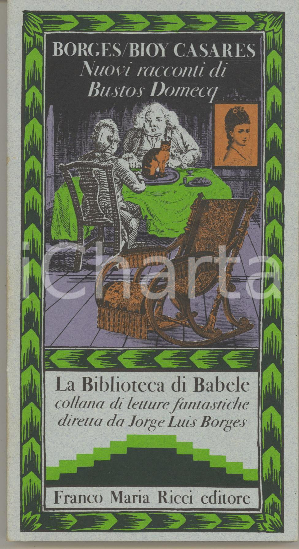 Libro, pubblicazione d epoca 1985 BORGES / BIOY CASARES Nuovi racconti di Bustos Domecq Franco Maria RICCI 1