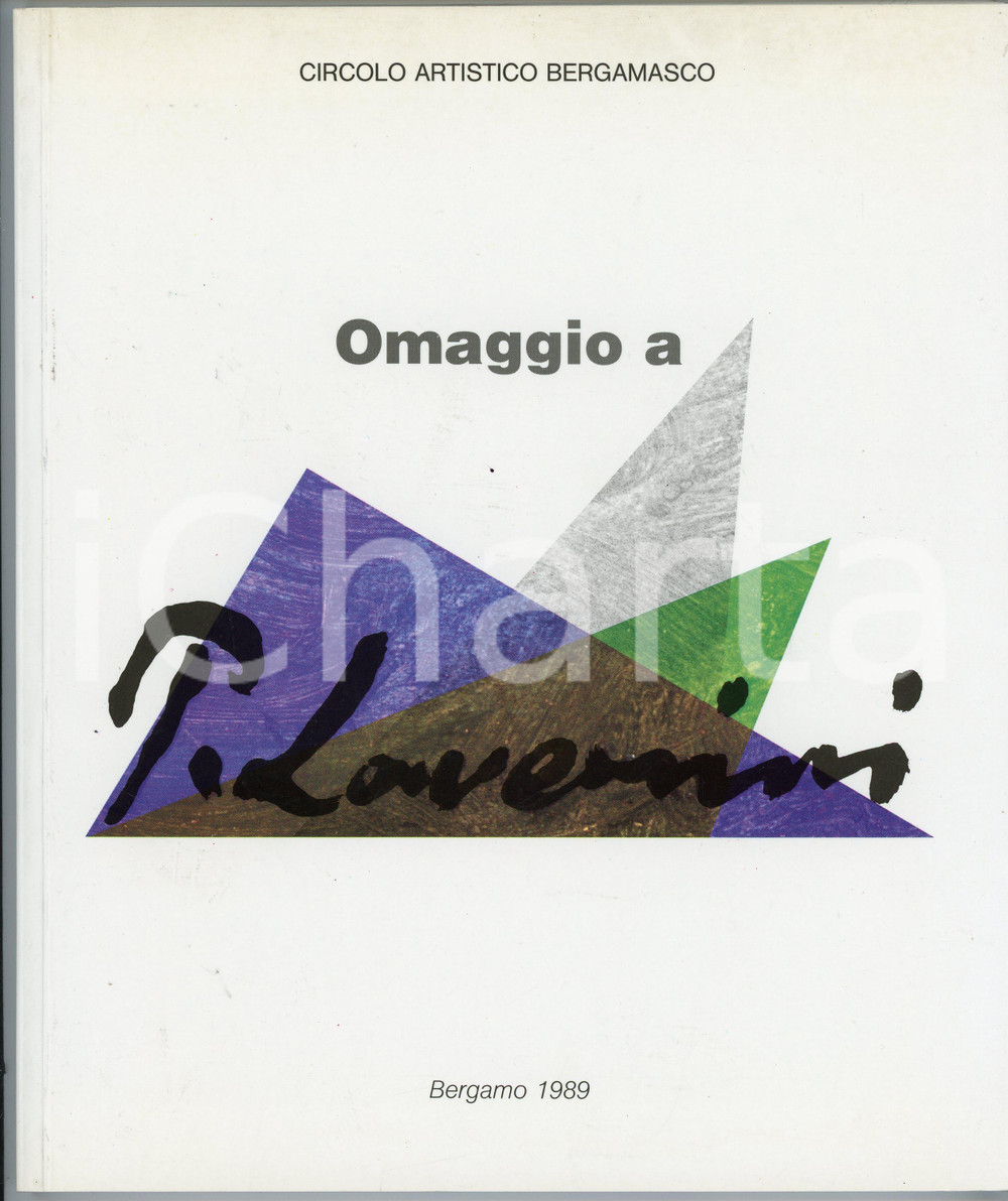 Libro, pubblicazione d epoca 1989 BERGAMO Palazzo De Beni  Omaggio a Ponziano LOVERINI al 60° della morte 1