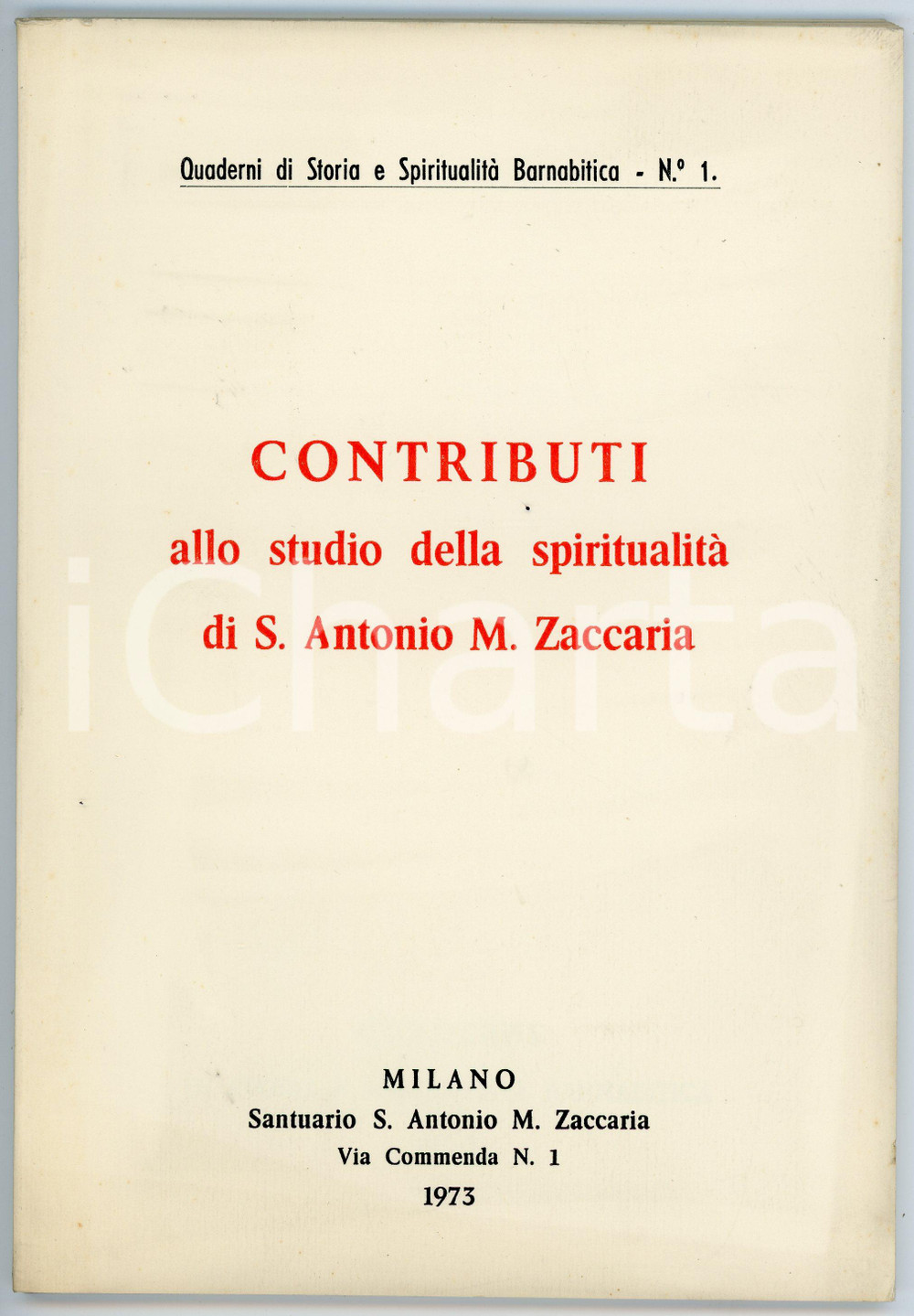 Libro, pubblicazione d epoca 1973 BARNABITI Contributi a studio della spiritualità di S. Antonio M. ZACCARIA 1