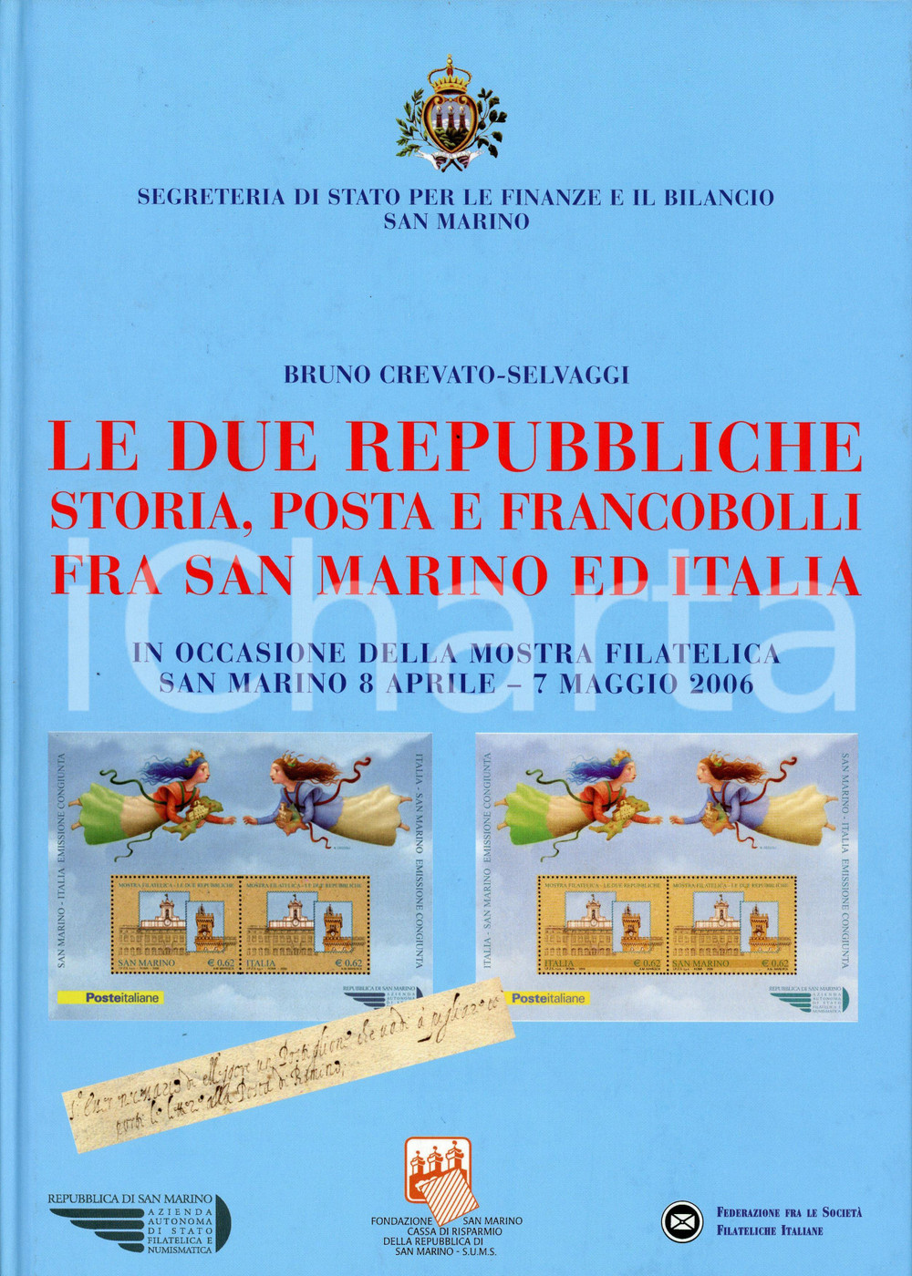 Libro, pubblicazione d epoca 2006 Bruno CREVATOSELVAGGI Due Repubbliche  Storia postale SAN MARINO e ITALIA 1