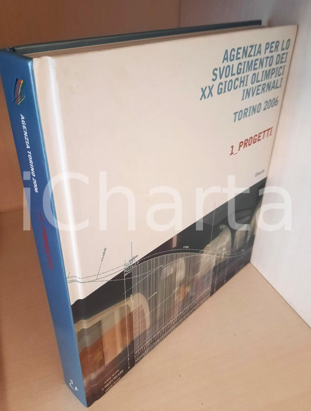 Libro, pubblicazione d epoca 2004 XX Giochi olimpici invernali  Torino 2006  Progetti Ed. ELECTA 1