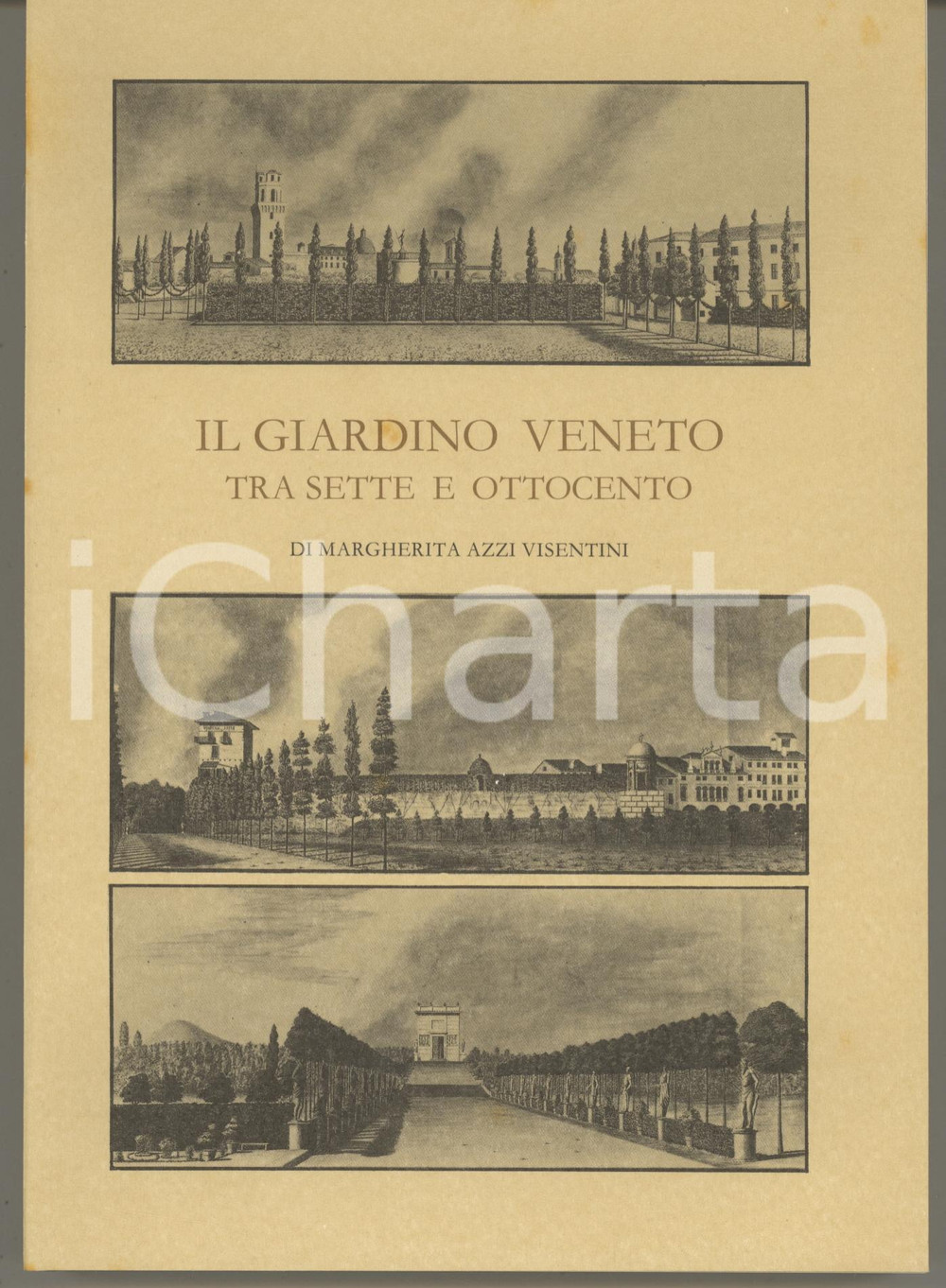 Libro, pubblicazione d epoca 1988 Margherita AZZI VISENTINI Il giardino veneto tra Sette e Ottocento 1 1