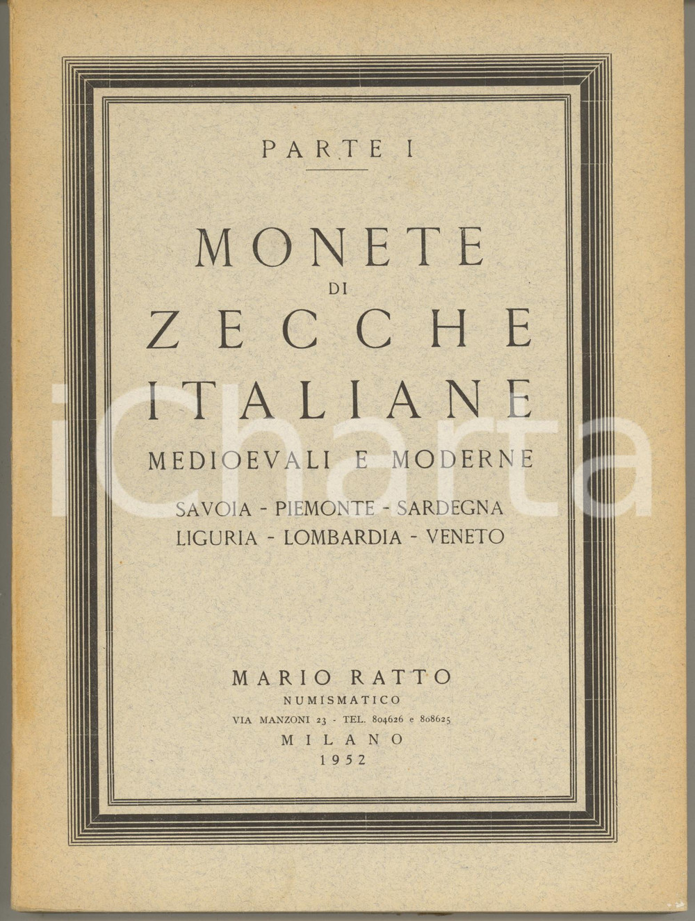 Libro, pubblicazione d epoca 1952 Mario RATTO  Monete di zecche italiane medioevali e moderne  Parte I 1