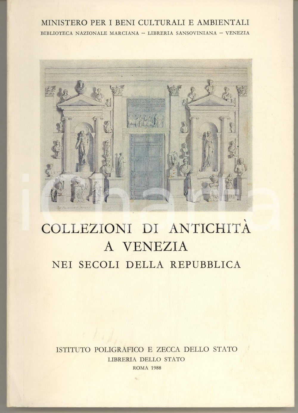 Libro, pubblicazione d epoca 1988 Marino ZORZI Collezioni di antichità a Venezia Catalogo mostra 1