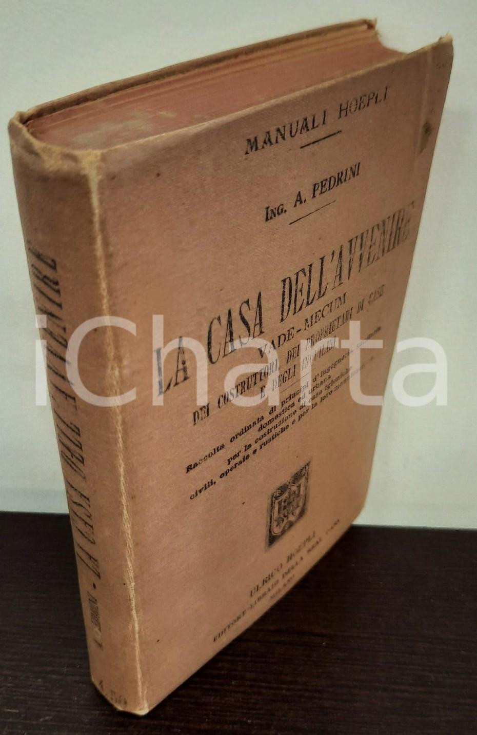 Libro, pubblicazione d epoca 1902 Antonio PEDRINI La Casa dell’avvenire. Vademecum 1 ed. MANUALI HOEPLI 1