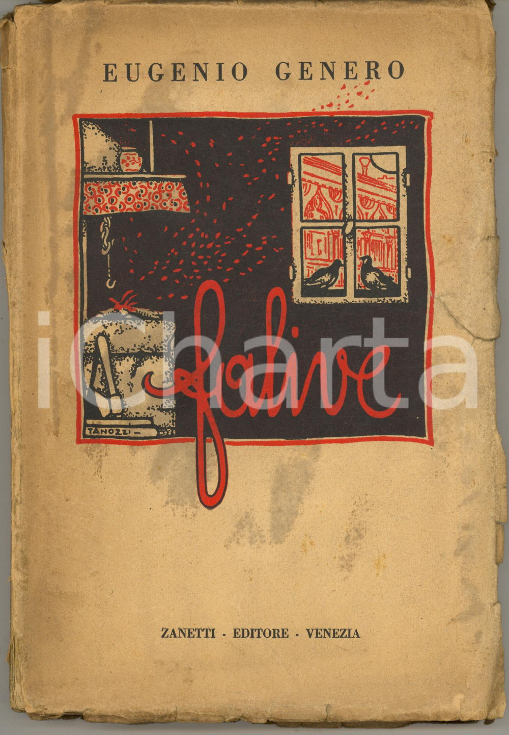 Libro, pubblicazione d epoca 1925 Eugenio GENERO Falìve  Rime veneziane Ed. ZANETTI Venezia 1