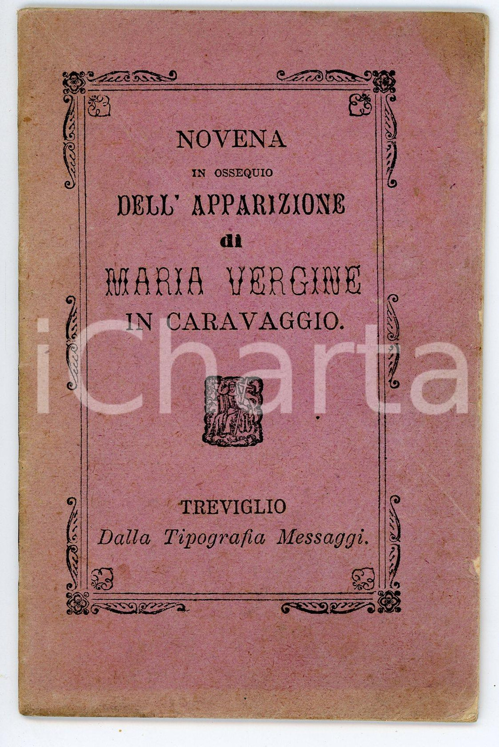Libro, pubblicazione d epoca 1883 CARAVAGGIO Novena dell apparizione Maria Vergine  Tip. Messaggi TREVIGLIO 1