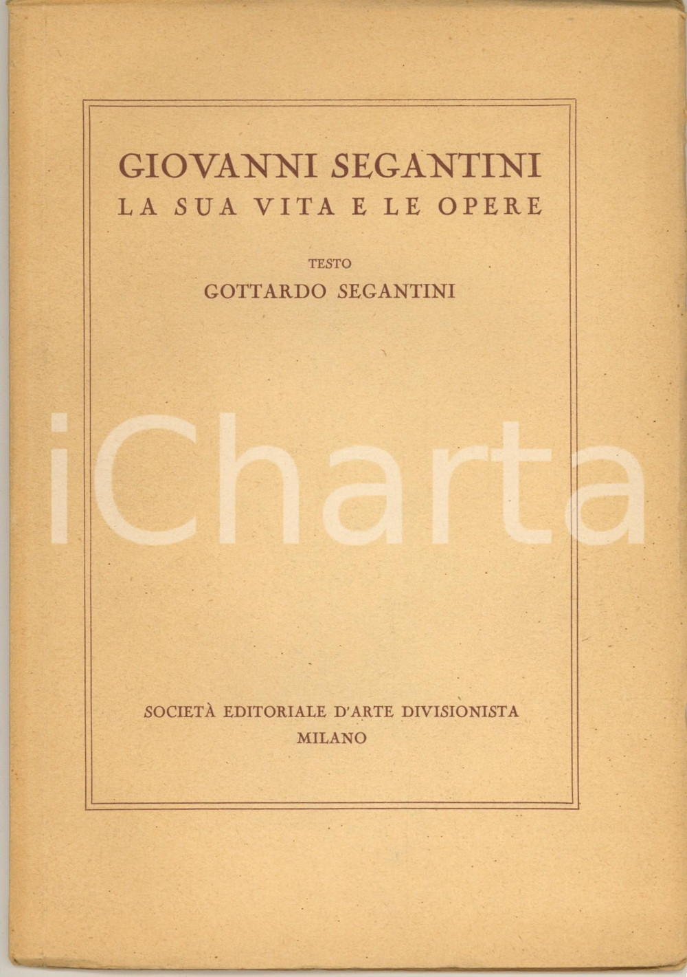 Libro, pubblicazione d epoca 1916 Gottardo SEGANTINI  Giovanni Segantini. La sua vita e le opere ILLUSTRATO 1