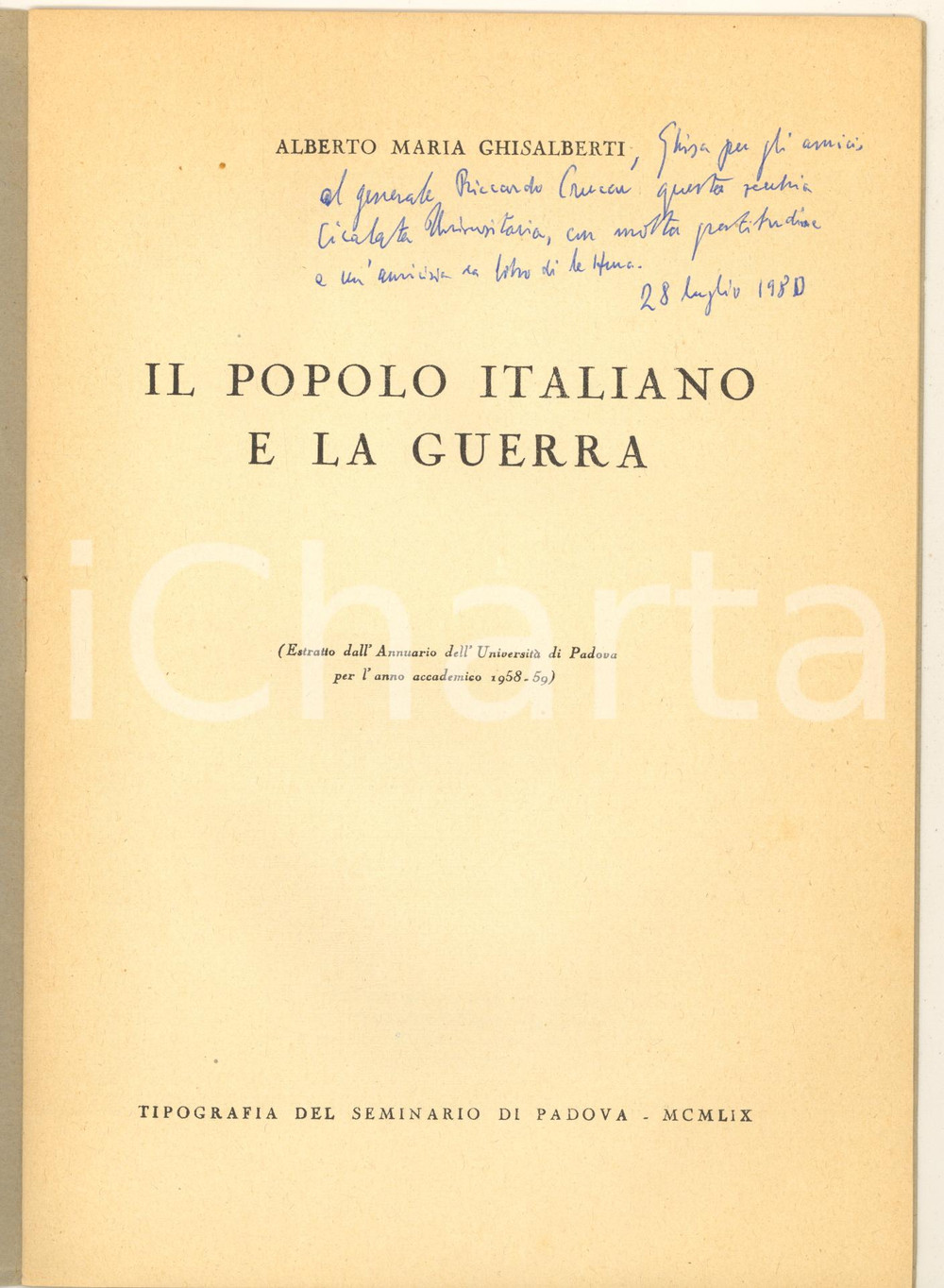 Libro, pubblicazione d epoca 1959 Alberto Maria GHISALBERTI Il popolo italiano e la guerra Invio autografo 1