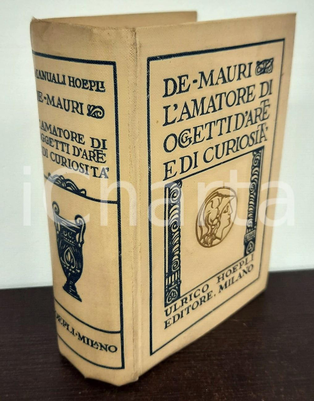 Libro, pubblicazione d epoca 1922 L. DE MAURI L amatore di oggetti d arte e curiosità Manuali HOEPLI 1