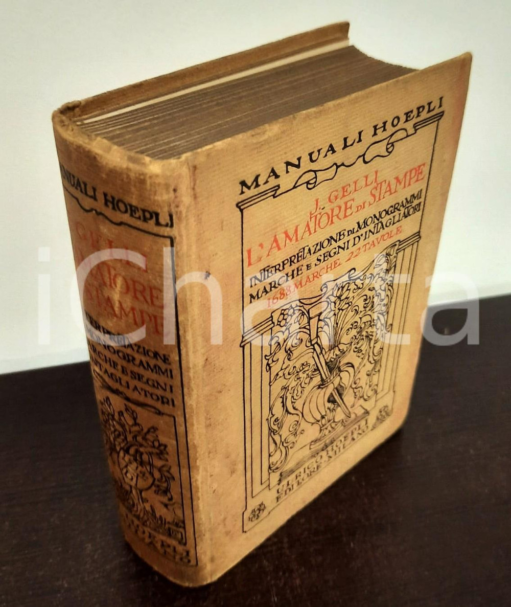 Libro, pubblicazione d epoca 1923 J. GELLI L amatore di stampe  Interpretazione di monogrammi HOEPLI 1