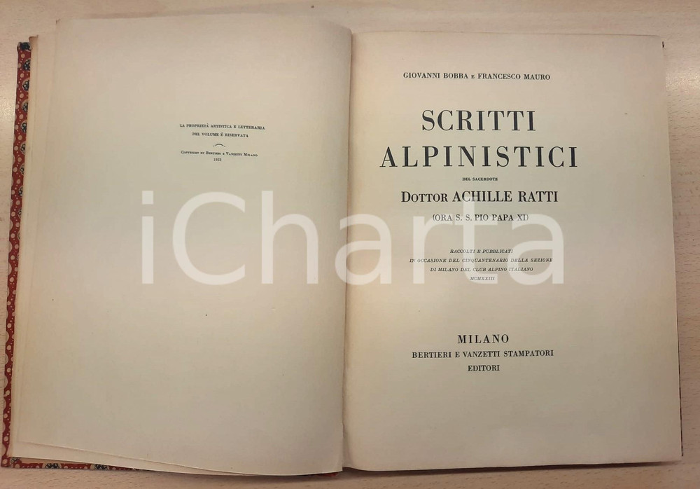 Libro, pubblicazione d epoca 1923 G. BOBBA F. MAURO Scritti alpinistici Achille Ratti Ora S. S. Pio Papa XI 1