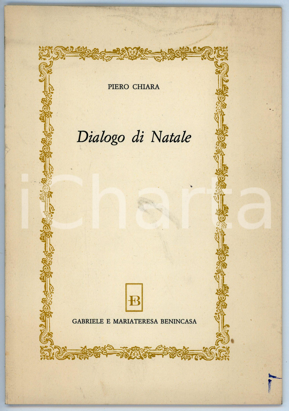 Libro, pubblicazione d epoca 1987 Piero CHIARA Dialogo di Natale  Ed. Gabriele e Mariateresa BENINCASA 1
