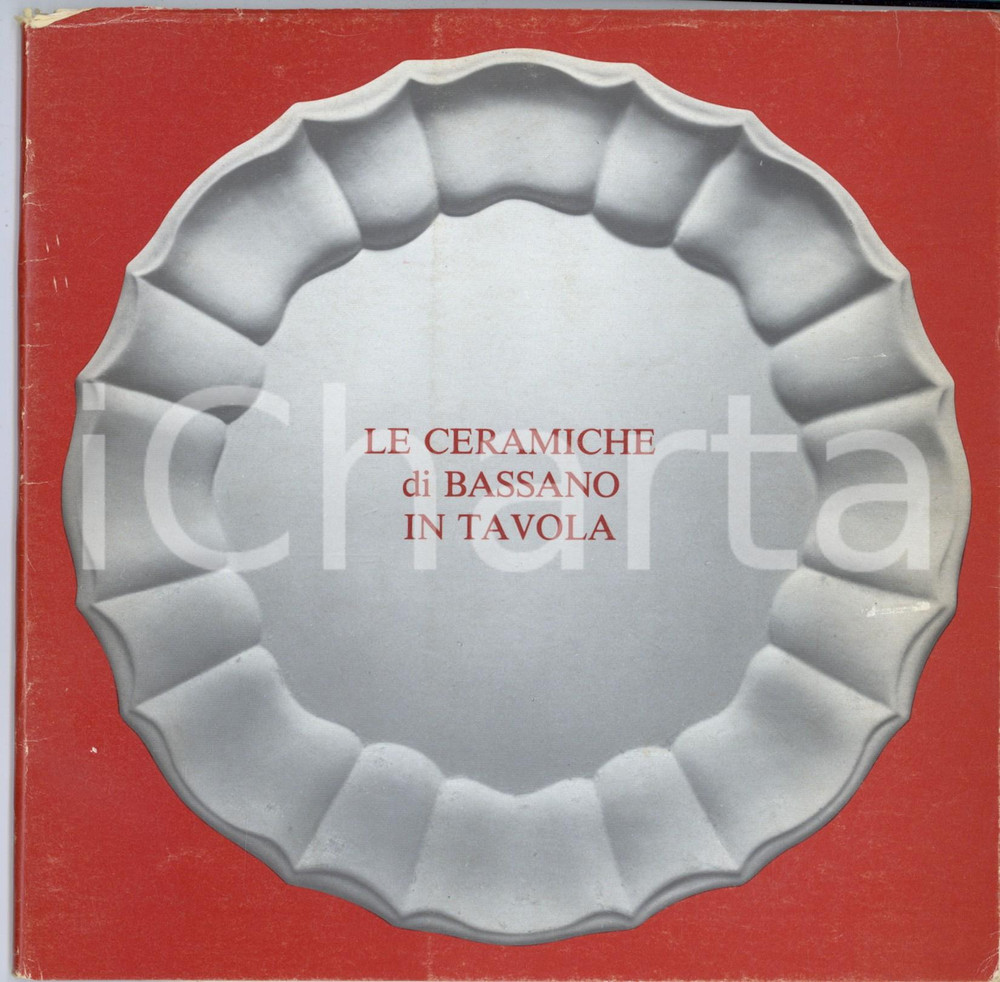 Libro, pubblicazione d epoca 1978 Le ceramiche di Bassano in tavola  Ristorante Alla Torre d Ezzelino 1