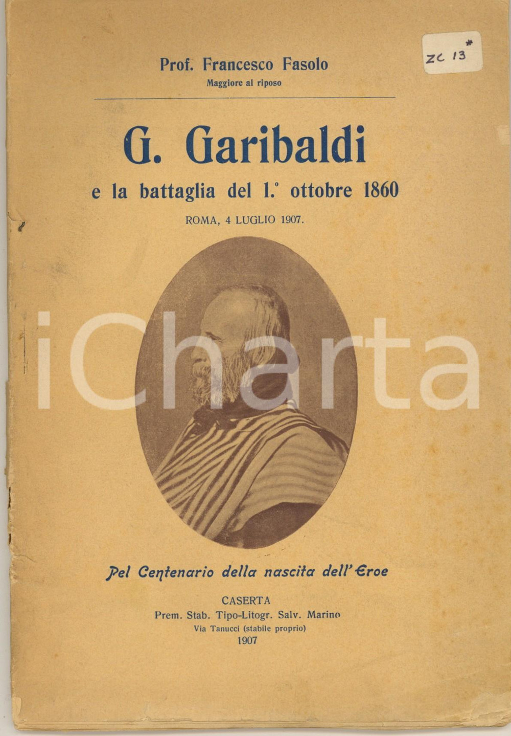 Libro, pubblicazione d epoca 1907 Prof. Francesco FASOLO  G. Garibaldi e la battaglia del 1° ottobre 1860 1