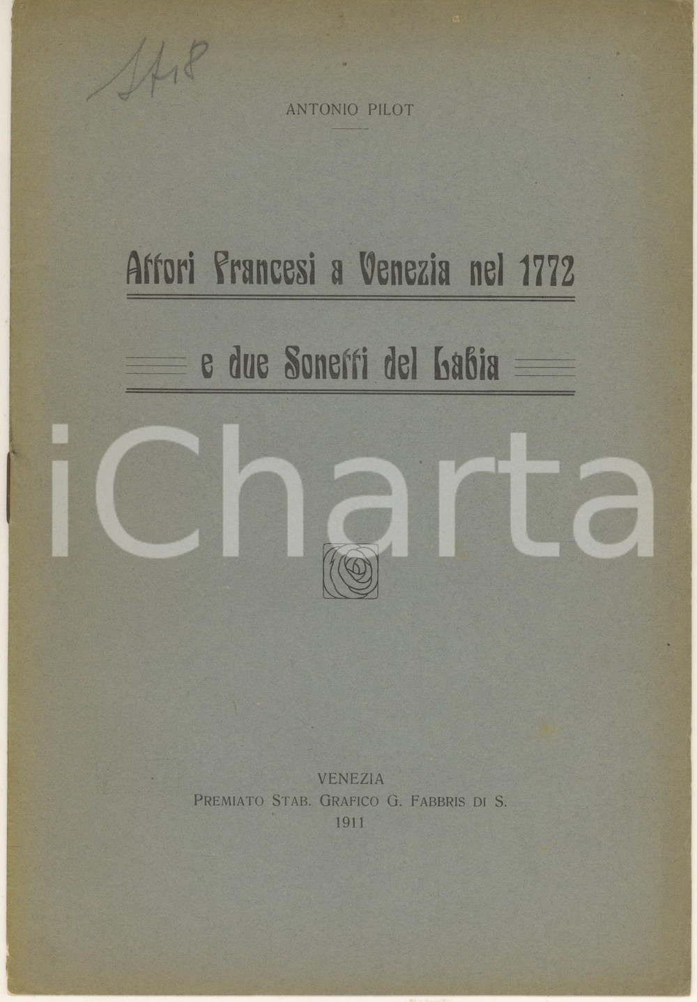 Libro, pubblicazione d epoca 1911 Antonio PILOT Attori francesi a Venezia nel 1772 e due sonetti del Labia 1