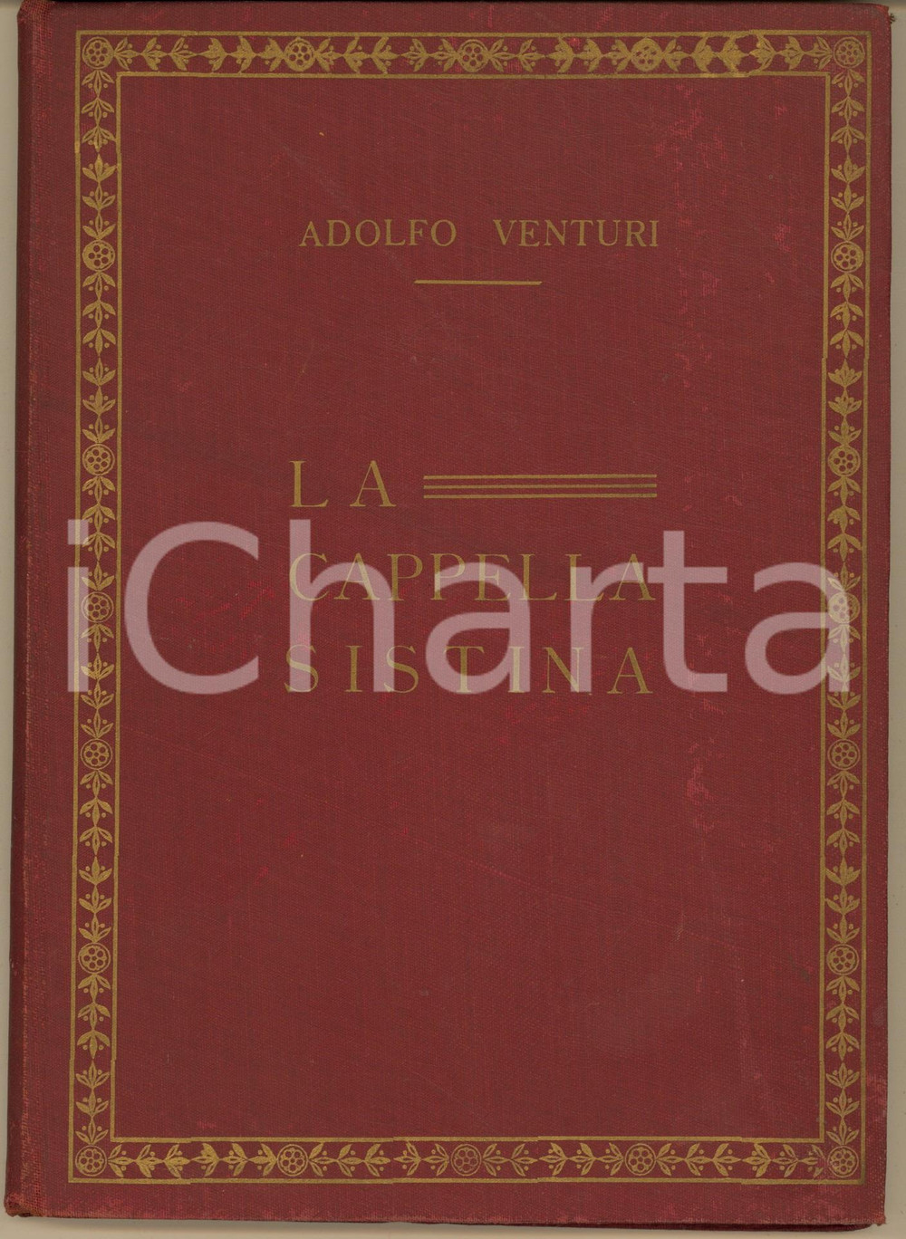 Libro, pubblicazione d epoca 1926 Adolfo VENTURI La Cappella Sistina  Ed. Roma Invio AUTOGRAFO 1