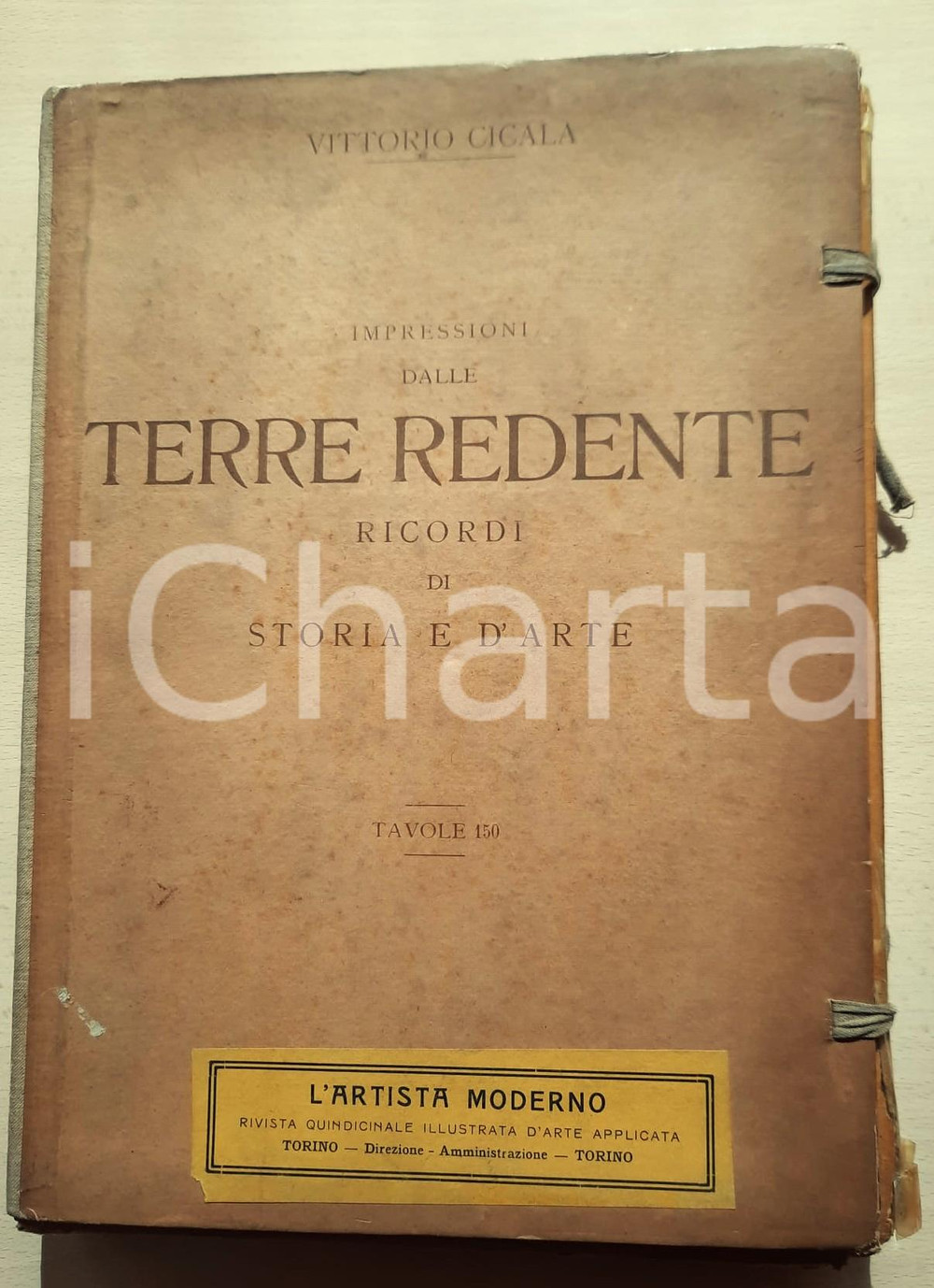 Libro, pubblicazione d epoca 1921 Vittorio CICALA Impressioni dalle terre redente: ricordi di storia e d’arte 1