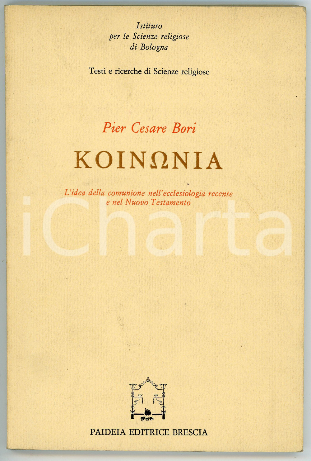 Libro, pubblicazione d epoca 1972 Pier Cesare BORI Koinonia  Comunione nell ecclesiologia recente PAIDEIA 1