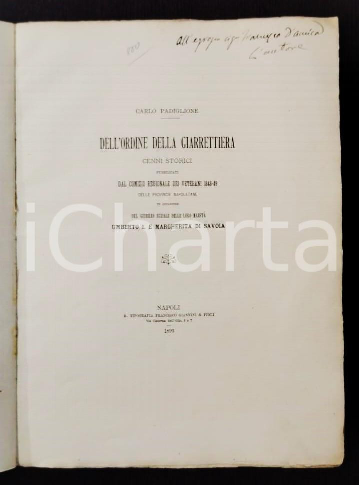 Libro, pubblicazione d epoca 1893 Carlo PADIGLIONE Ordine della giarrettiera  Cenni storici Invio AUTOGRAFO 1
