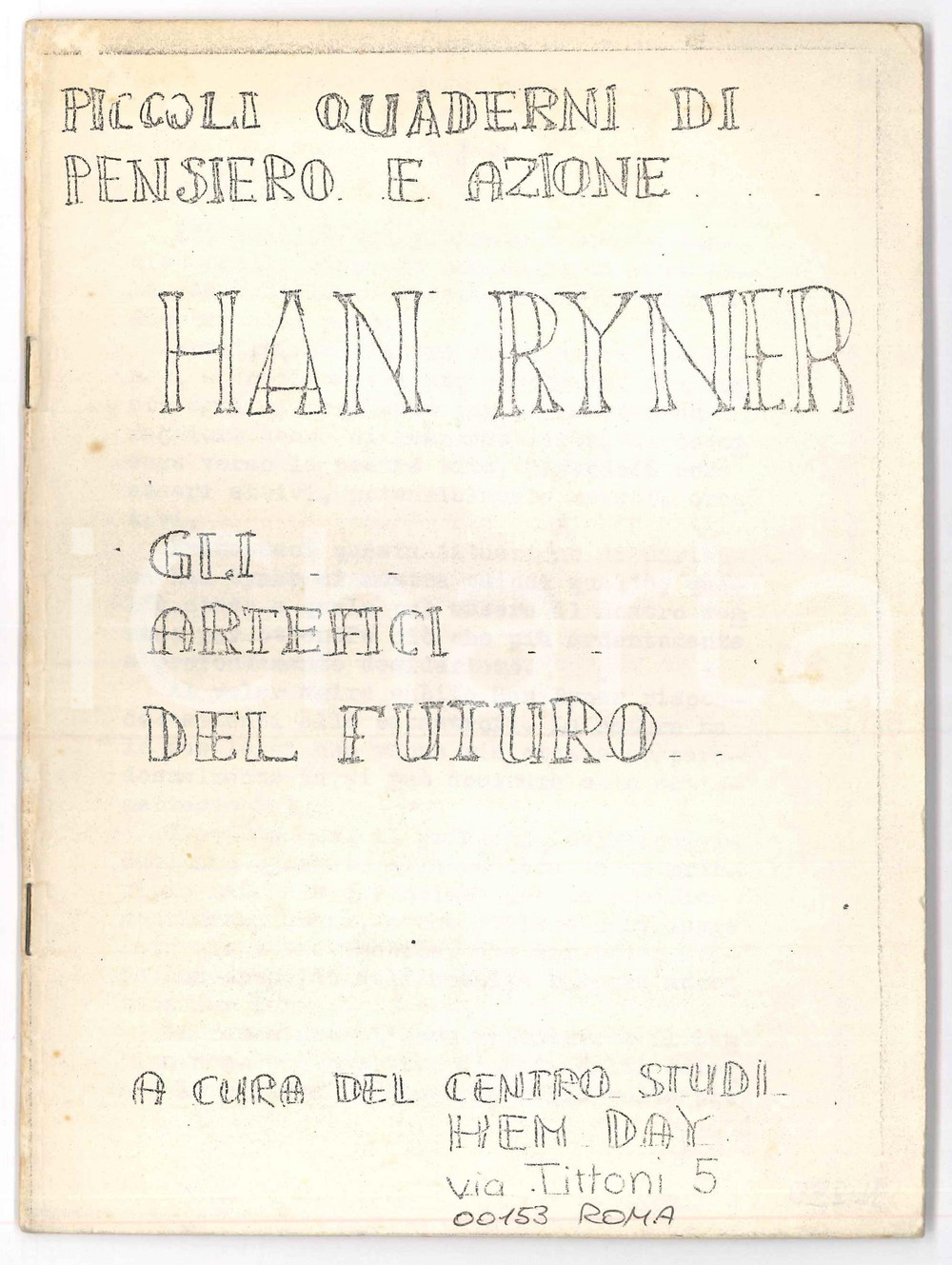 Libro, pubblicazione d epoca 1972 ROMA  HAN RYNER Gli artefici del futuro Centro Studi Anarchico HEM DAY 1
