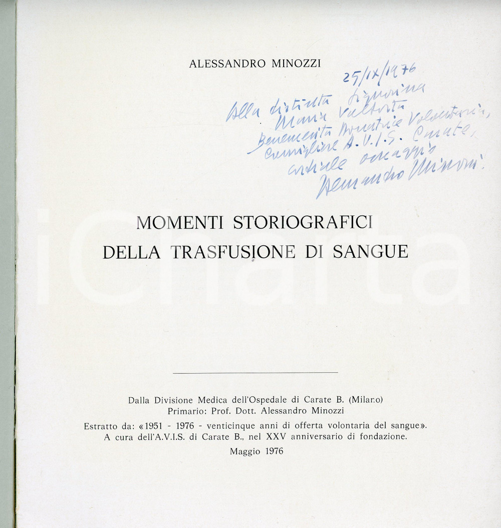 Libro, pubblicazione d epoca 1976 Alessandro MINOZZI Momenti storiografici trasfusione di sangue AUTOGRAFO 1