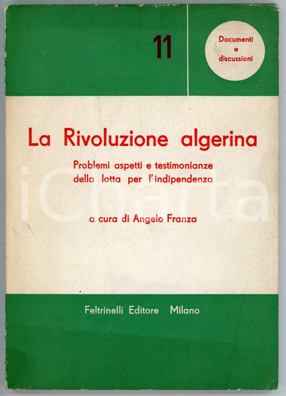 Libro, pubblicazione d epoca 1959 Angelo FRANZA Rivoluzione algerina FELTRINELLI Documenti e discussioni n.11 1