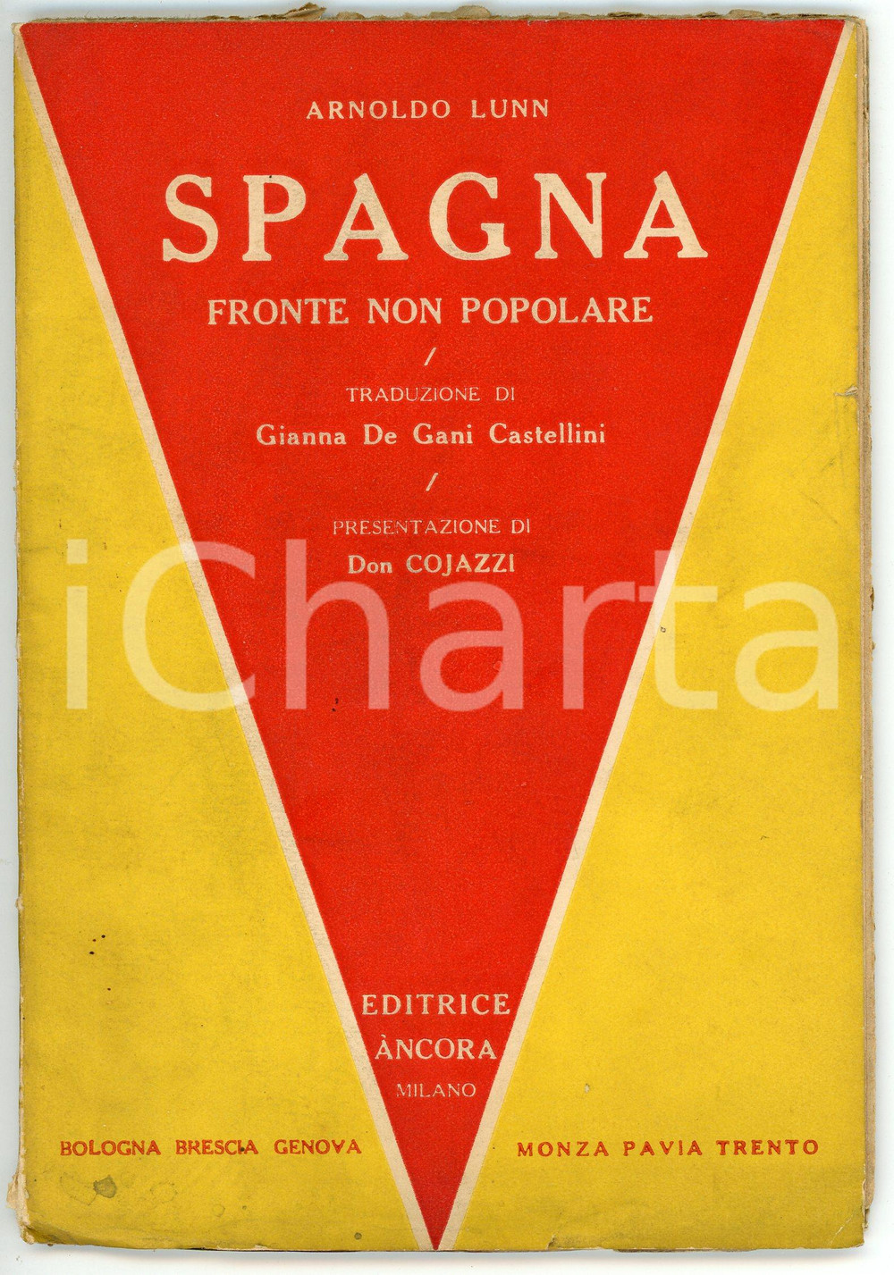 Libro, pubblicazione d epoca 1938 Arnold LUNN Spagna  Fronte non popolare  Editrice ANCORA 1