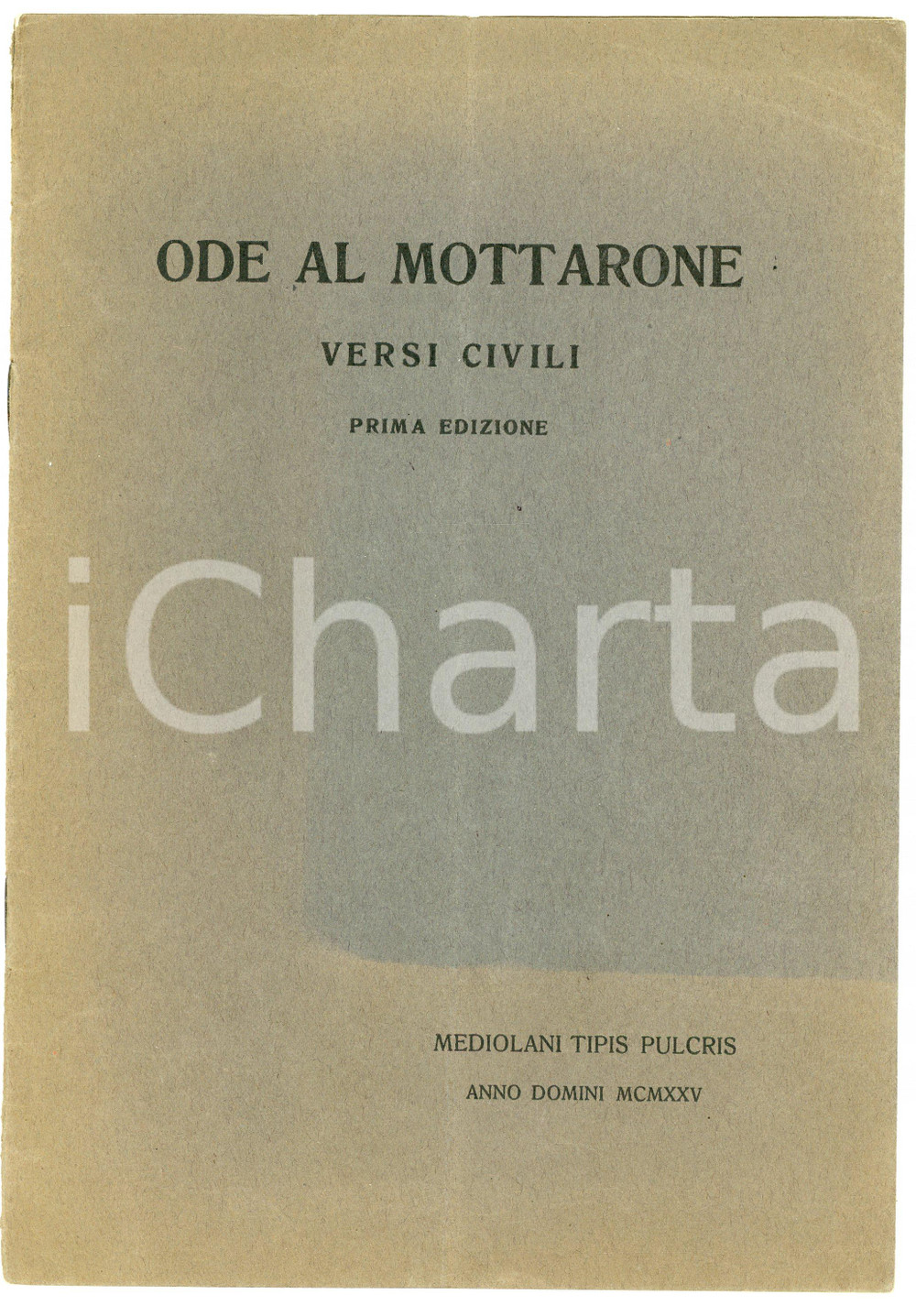 Libro, pubblicazione d epoca 1925 ODE AL MOTTARONE Versi civili MEDIOLANI TIPIS PULCRIS 1