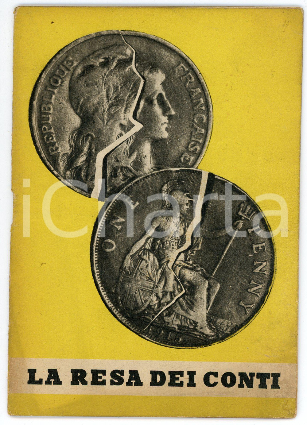 Libro, pubblicazione d epoca 1940 WW2  PROPAGANDA La resa dei conti  Inglesi e francesi contro l Italia 1