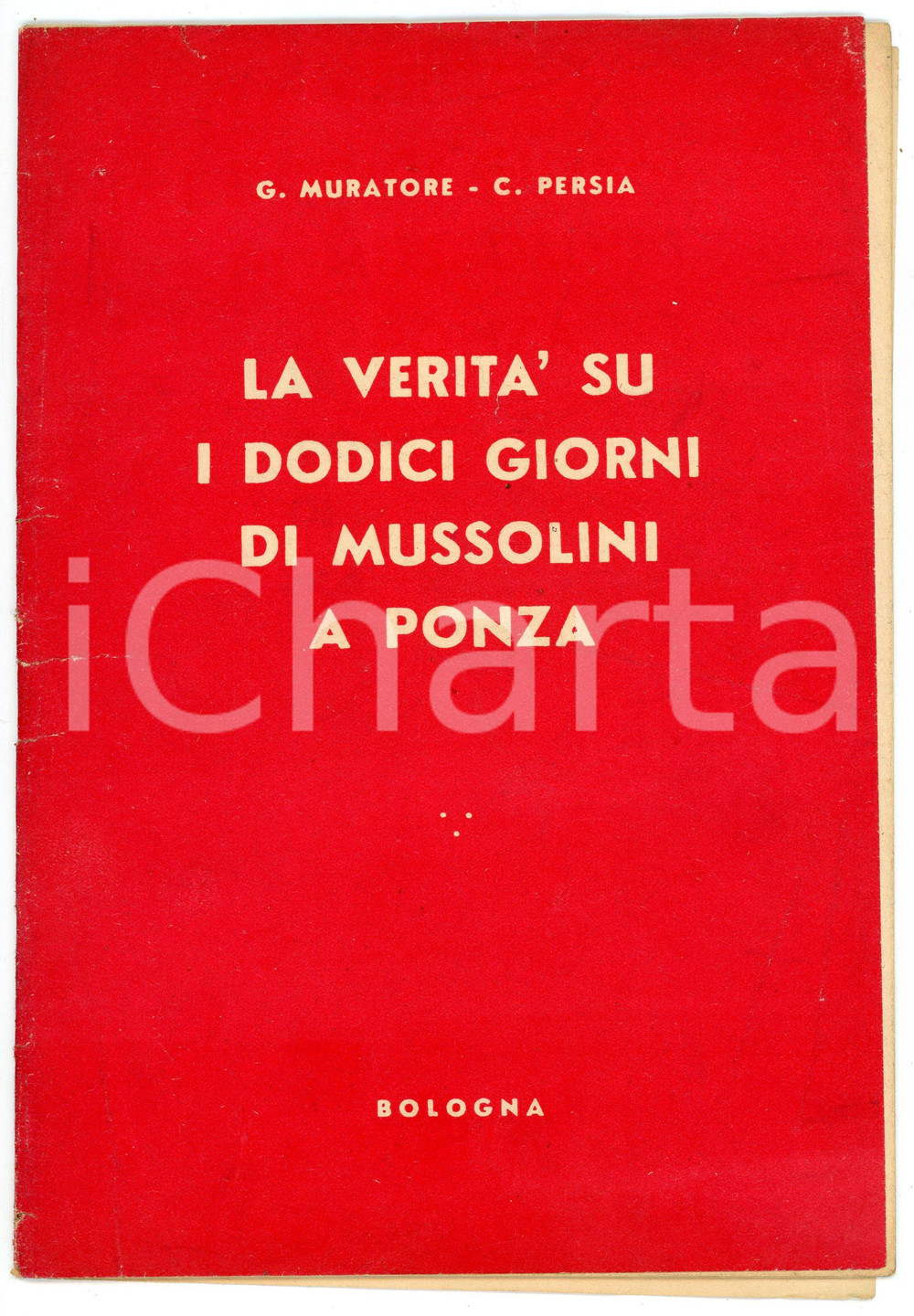 Libro, pubblicazione d epoca 1944 Giuseppe MURATORE Carmine PERSIA Dodici giorni di Mussolini a Ponza 1