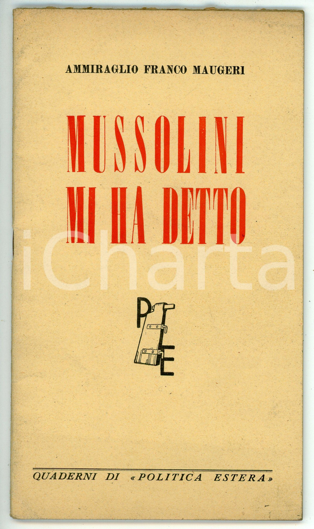 Libro, pubblicazione d epoca 1944 Franco MAUGERI Mussolini mi ha detto  Quaderni di POLITICA ESTERA 1
