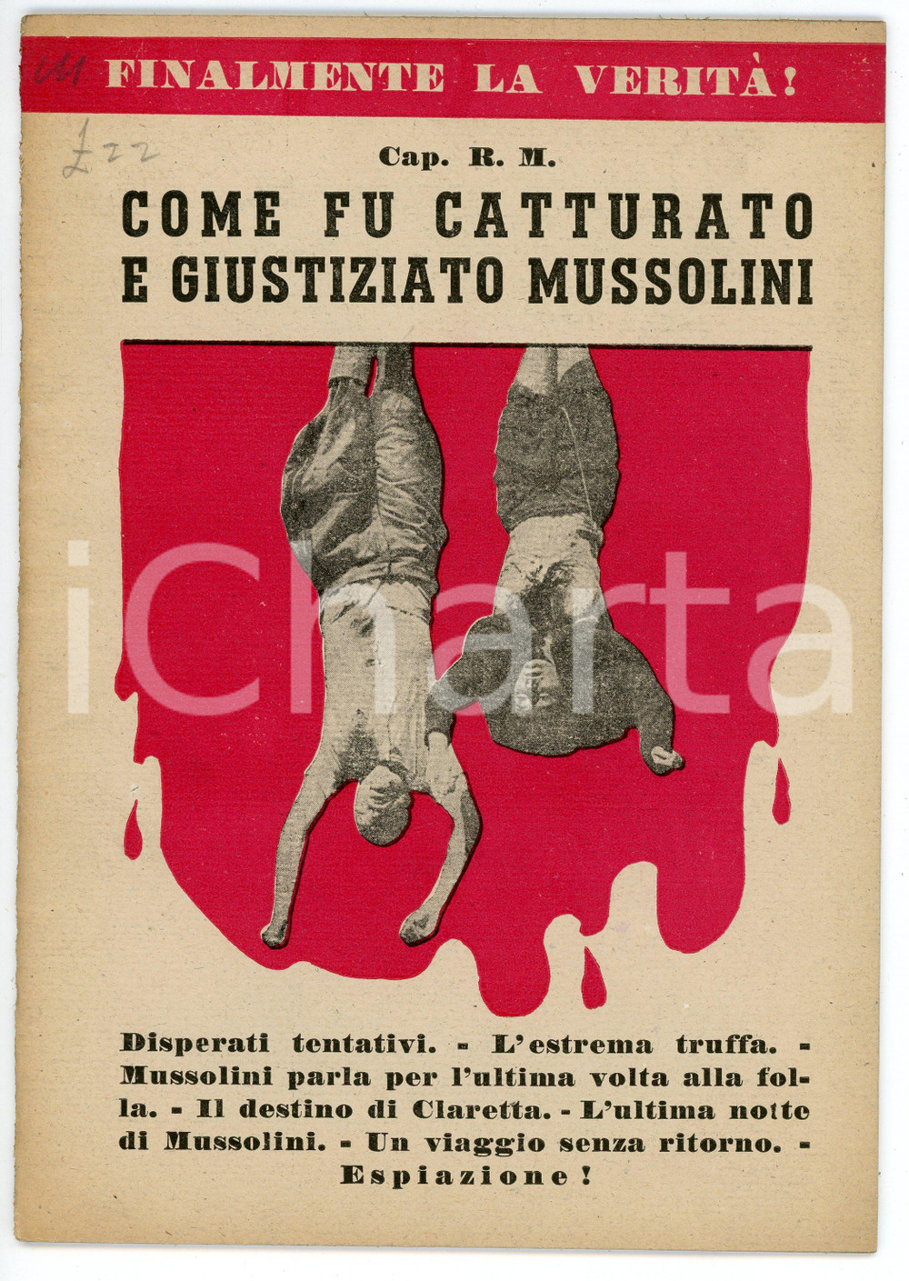 Libro, pubblicazione d epoca 1945 Capo R.M. Come fu catturato e giustiziato Mussolini  Stab. Tip. VELOGRAF 1