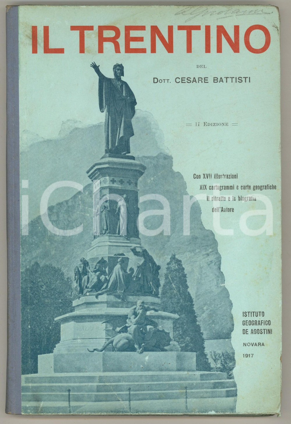 Libro, pubblicazione d epoca 1917 Cesare BATTISTI  Il Trentino 2 edizione Ist. De Agostini 1