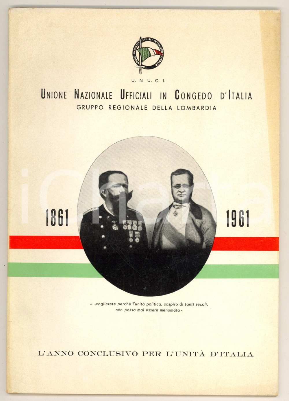 Libro, pubblicazione d epoca 1961 UNUCI LOMBARDIA  1861 L anno conclusivo per l unità d Italia 1