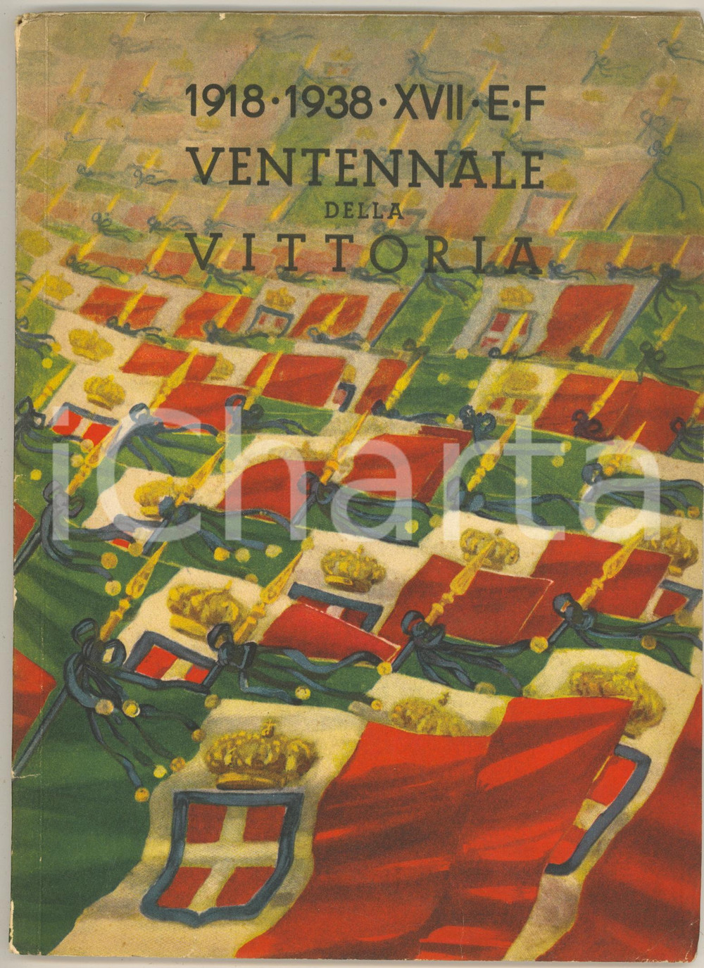 Libro, pubblicazione d epoca 19181938 Ventennale della Vittoria  Pubblicazione PROPAGANDA 77 pp. 1
